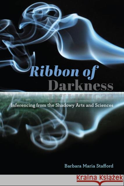 Ribbon of Darkness: Inferencing from the Shadowy Arts and Sciences