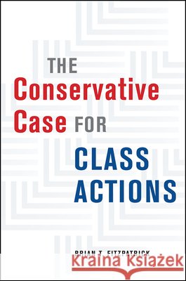 The Conservative Case for Class Actions