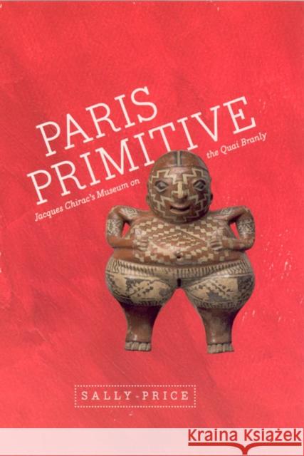 Paris Primitive: Jacques Chirac's Museum on the Quai Branly