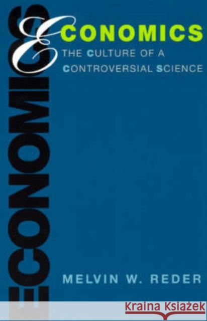 Economics: The Culture of a Controversial Science