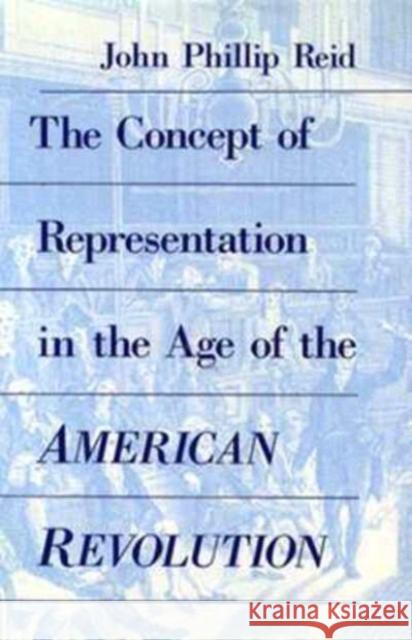The Concept of Representation in the Age of the American Revolution