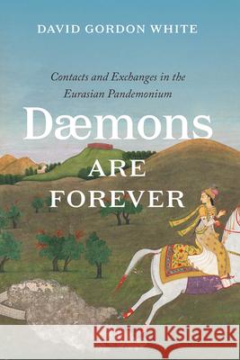 Daemons Are Forever: Contacts and Exchanges in the Eurasian Pandemonium