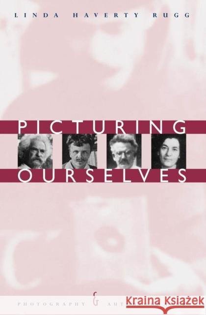 Picturing Ourselves: Photography and Autobiography