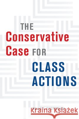 The Conservative Case for Class Actions