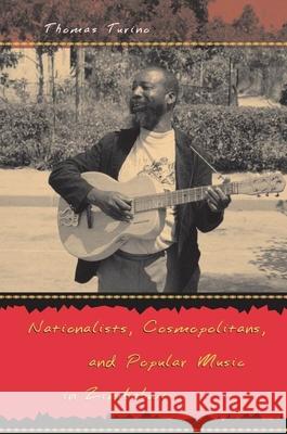 Nationalists, Cosmopolitans, and Popular Music in Zimbabwe