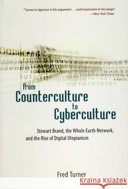 From Counterculture to Cyberculture: Stewart Brand, the Whole Earth Network, and the Rise of Digital Utopianism