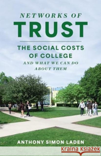 Networks of Trust: The Social Costs of College and What We Can Do about Them