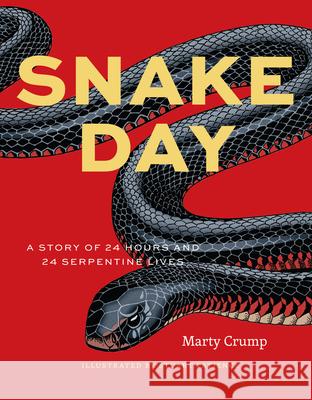 Snake Day: A Story of 24 Hours and 24 Serpentine Lives