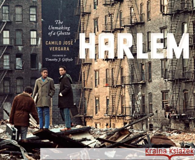 Harlem: The Unmaking of a Ghetto