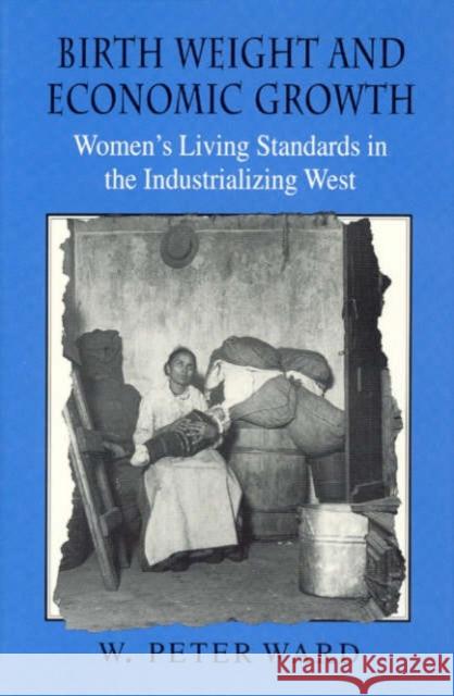 Birth Weight and Economic Growth: Women's Living Standards in the Industrializing West