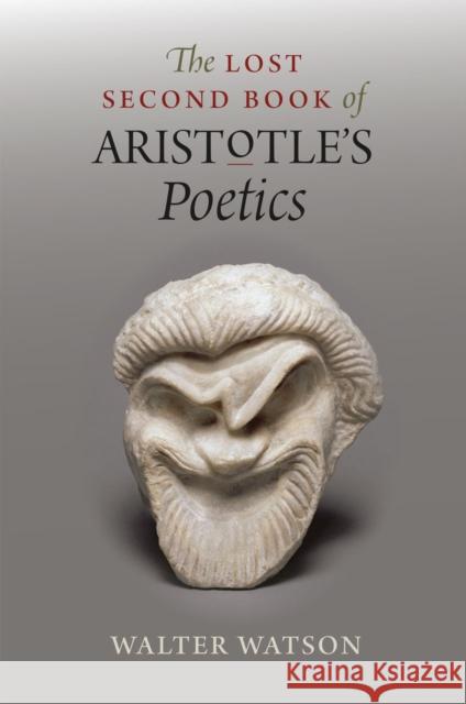 The Lost Second Book of Aristotle's 