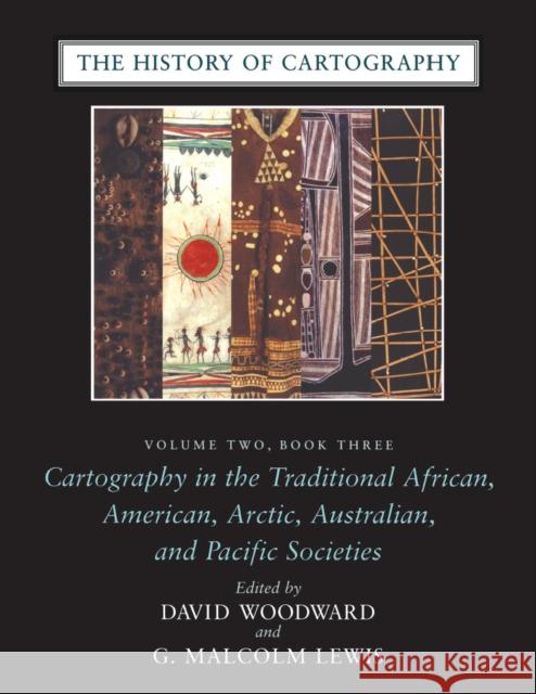 The History of Cartography, Volume 2, Book 3: Cartography in the Traditional African, American, Arctic, Australian, and Pacific Societies