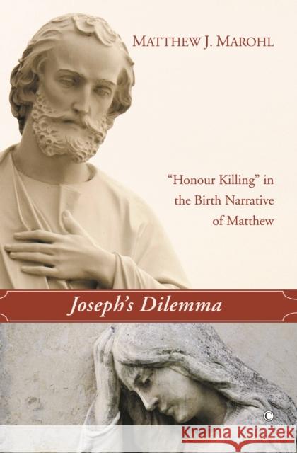 Joseph's Dilemma: 'Honour Killing' in the Birth Narrative of Matthew