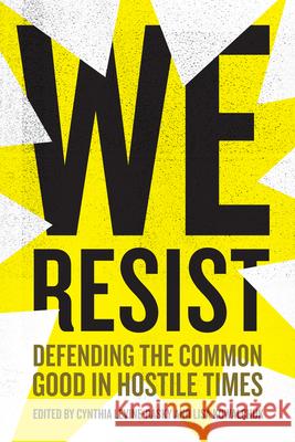 We Resist: Defending the Common Good in Hostile Times