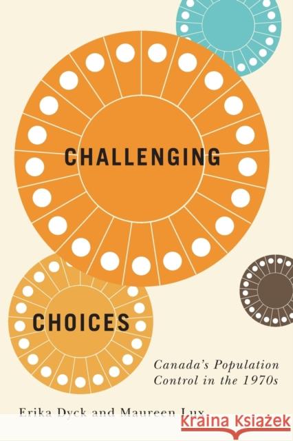 Challenging Choices: Canada's Population Control in the 1970s Volume 55