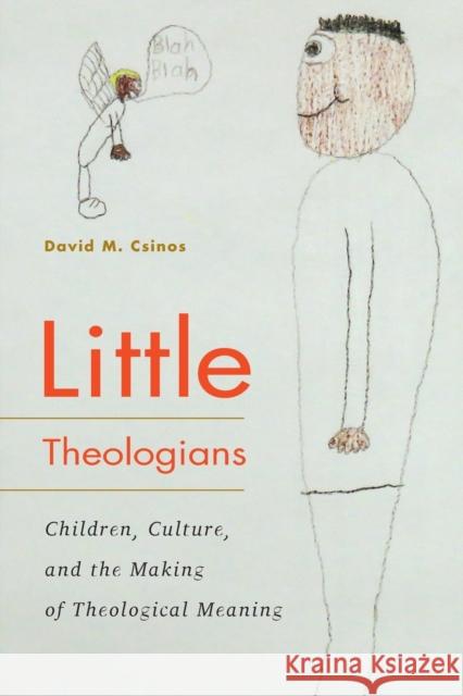 Little Theologians: Children, Culture, and the Making of Theological Meaning