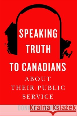 Speaking Truth to Canadians about Their Public Service