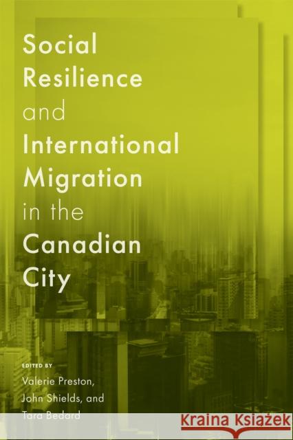Social Resilience and International Migration in the Canadian City