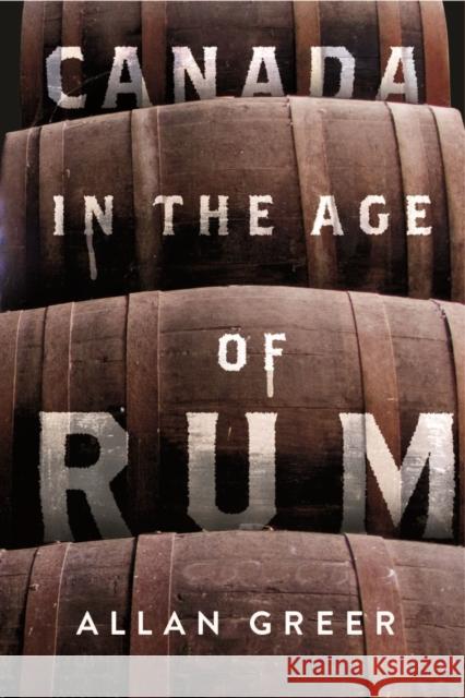 Canada in the Age of Rum