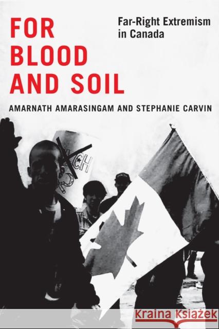 For Blood and Soil: Far-Right Extremism in Canada