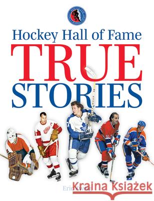 Hockey Hall of Fame True Stories