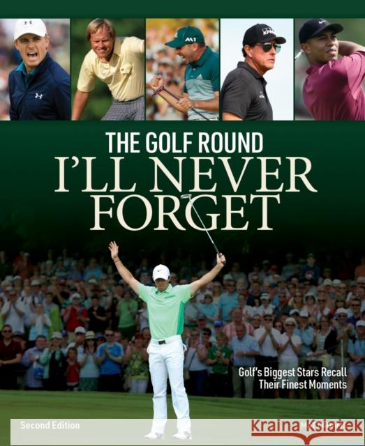 Golf Round I'll Never Forget: Golf's Biggest Stars Recall Their Finest Moments