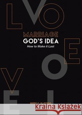 MARRIAGE GOD'S IDEA How to Make it Last