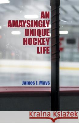 An Amaysingly Unique Hockey life