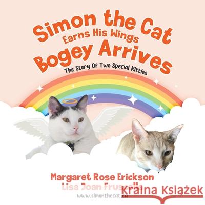 Simon the Cat Earns His Wings - Bogey Arrives: The Story of Two Special Kitties