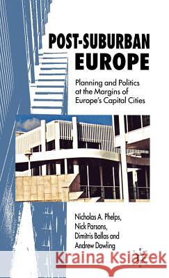 Post-Suburban Europe: Planning and Politics at the Margins of Europe's Capital Cities