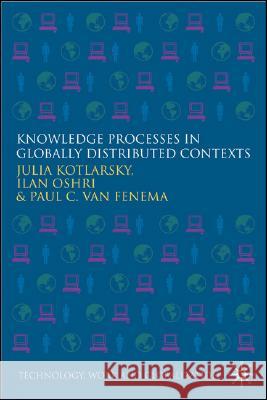 Knowledge Processes in Globally Distributed Contexts