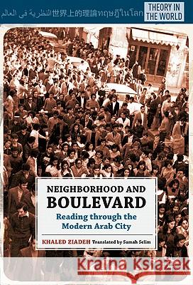 Neighborhood and Boulevard: Reading Through the Modern Arab City