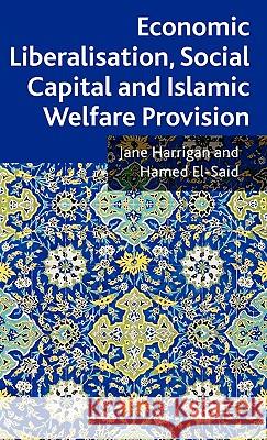 Economic Liberalisation, Social Capital and Islamic Welfare Provision