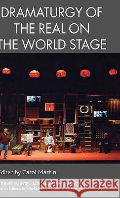 Dramaturgy of the Real on the World Stage