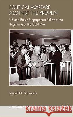 Political Warfare Against the Kremlin: US and British Propaganda Policy at the Beginning of the Cold War