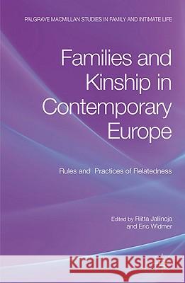Families and Kinship in Contemporary Europe: Rules and Practices of Relatedness