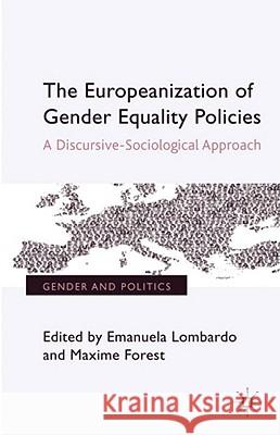 The Europeanization of Gender Equality Policies: A Discursive-Sociological Approach