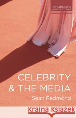 Celebrity and the Media