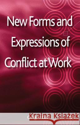 New Forms and Expressions of Conflict at Work