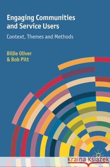 Engaging Communities and Service Users: Context, Themes and Methods