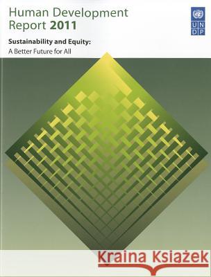 Human Development Report 2011: Sustainability and Equity: Towards a Better Future for All