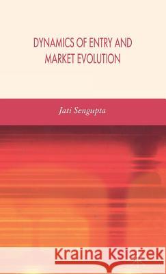 Dynamics of Entry and Market Evolution