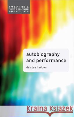 Autobiography and Performance: Performing Selves