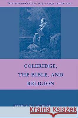 Coleridge, the Bible, and Religion