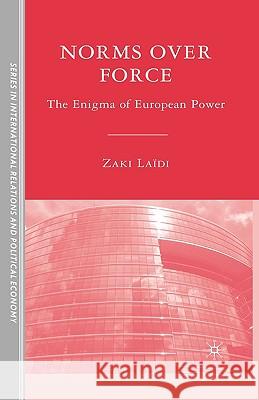 Norms Over Force: The Enigma of European Power