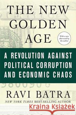 The New Golden Age: A Revolution Against Political Corruption and Economic Chaos