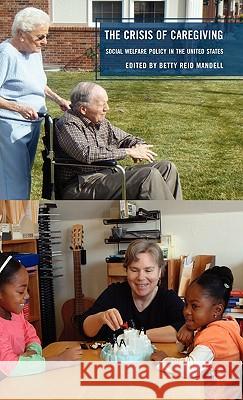 The Crisis of Caregiving: Social Welfare Policy in the United States