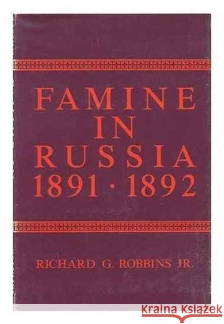 Famine in Russia, 1891-92: The Imperial Government Responds to a Crisis