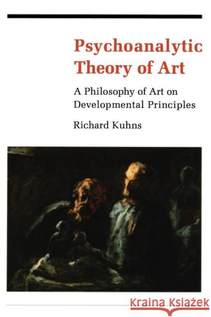 Psychoanalytic Theory of Art: A Philosophy of Art on Developmental Principles