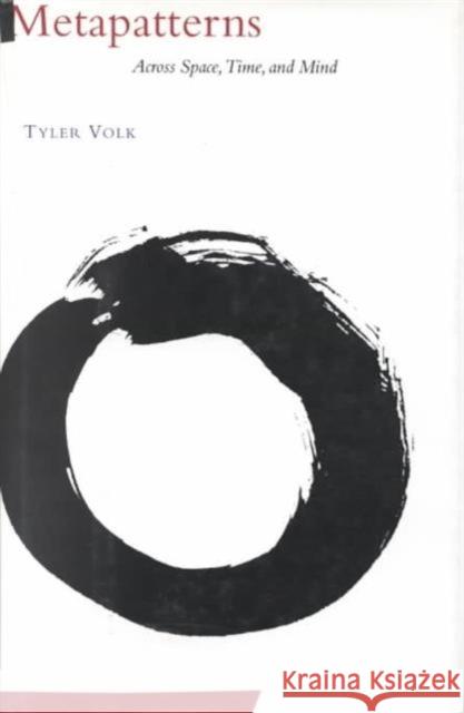 Metapatterns: Across Space, Time, and Mind